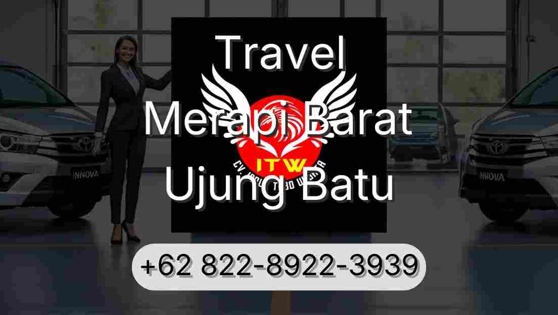 Travel Merapi Barat Ujung Batu