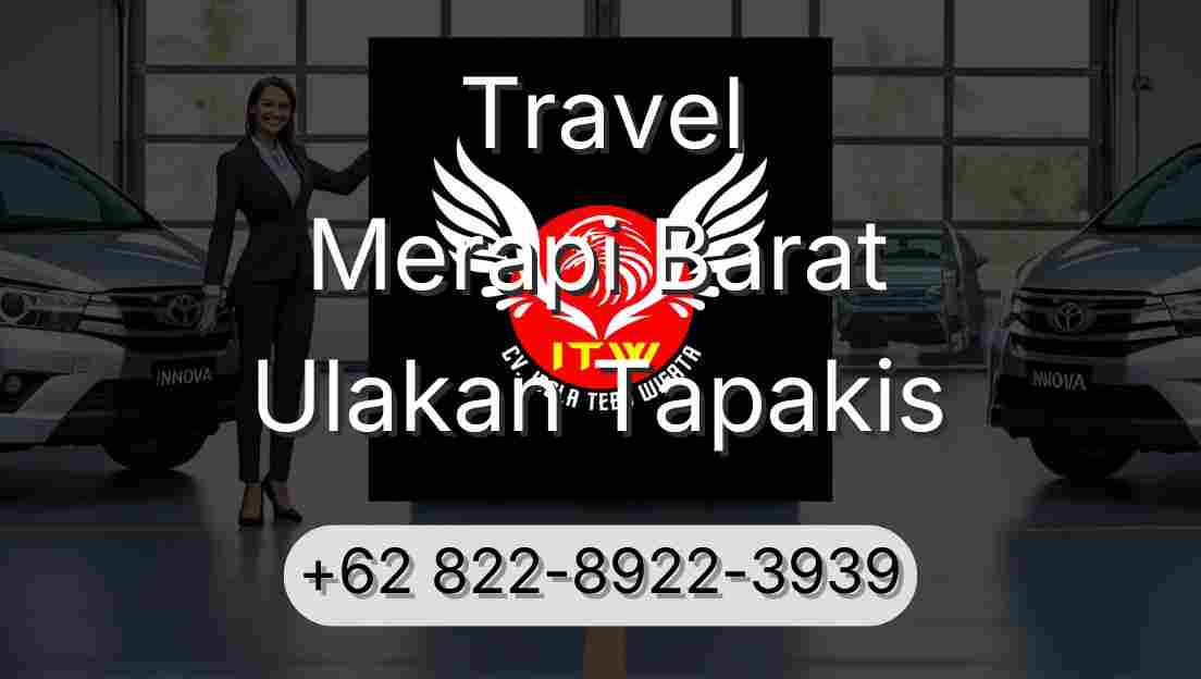 Travel Merapi Barat Ulakan Tapakis