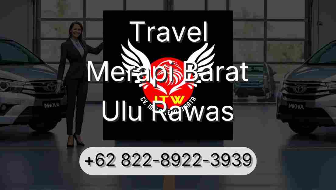 Travel Merapi Barat Ulu Rawas