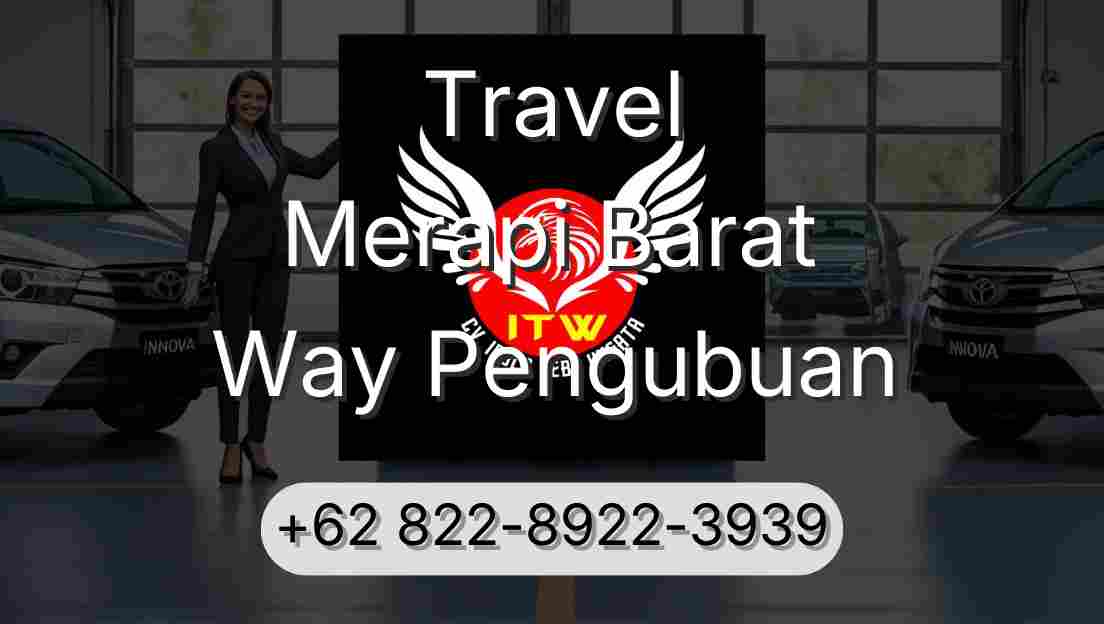 Travel Merapi Barat Way Pengubuan
