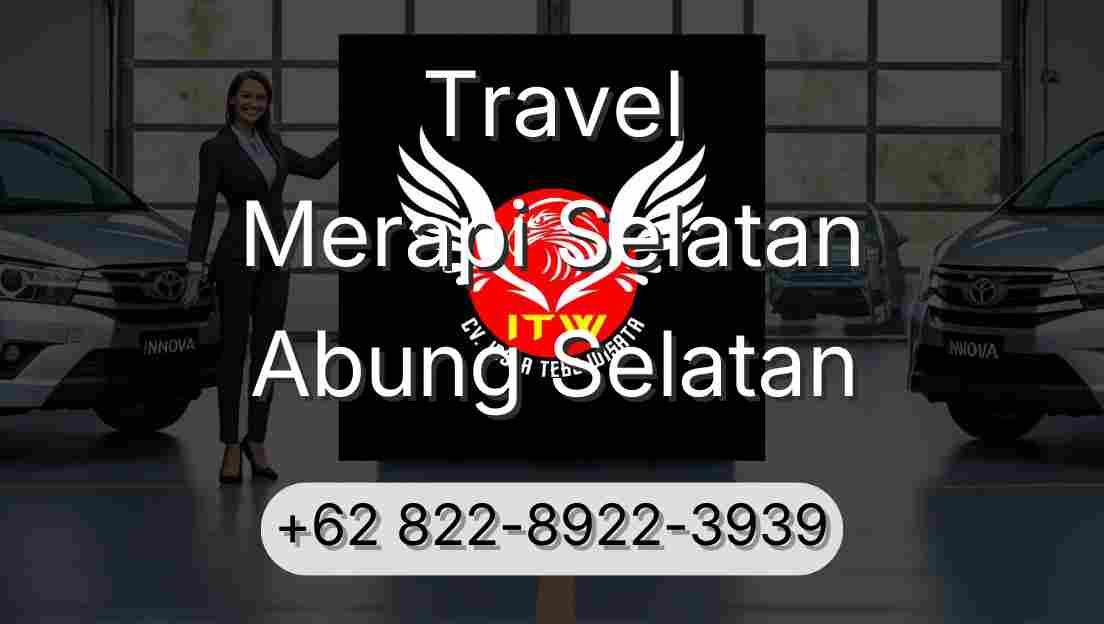 Travel Merapi Selatan Abung Selatan