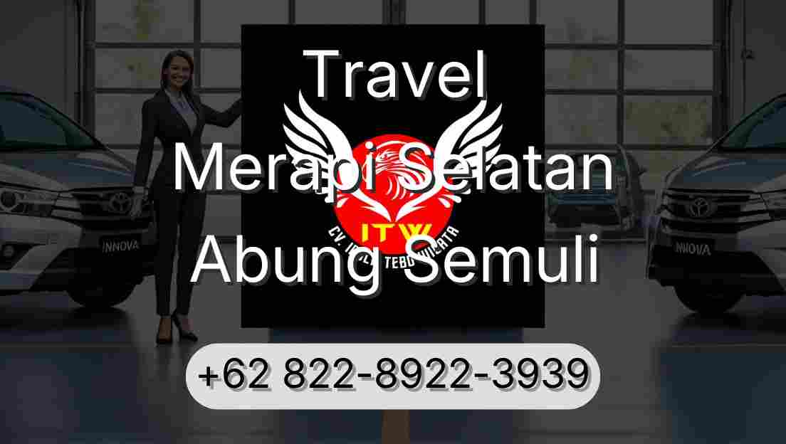 Travel Merapi Selatan Abung Semuli