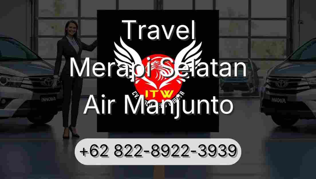 Travel Merapi Selatan Air Manjunto