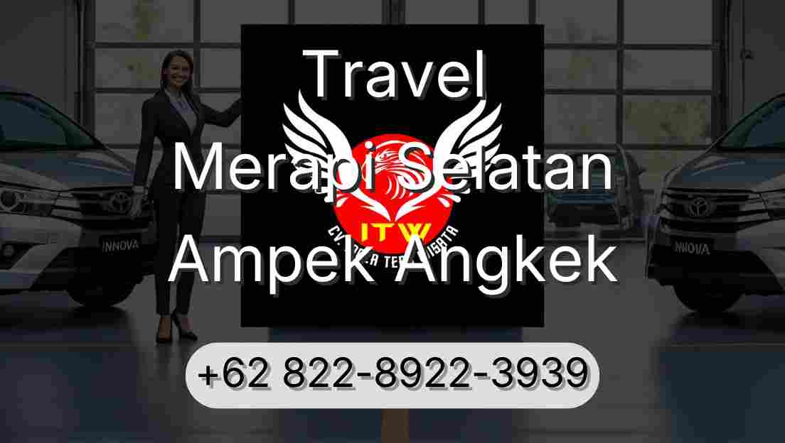 Travel Merapi Selatan Ampek Angkek