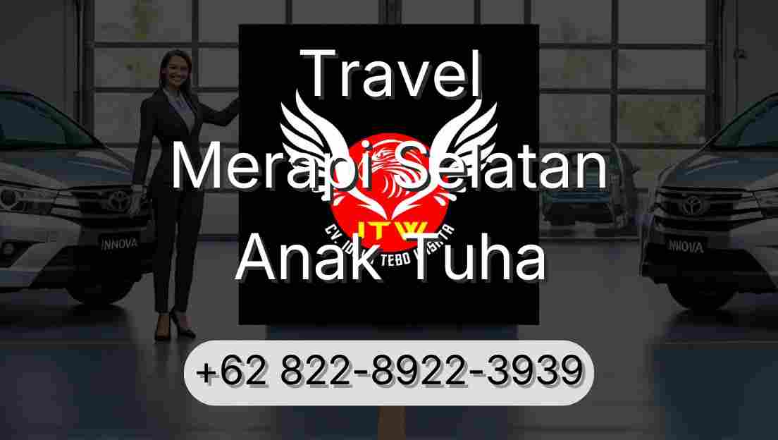 Travel Merapi Selatan Anak Tuha