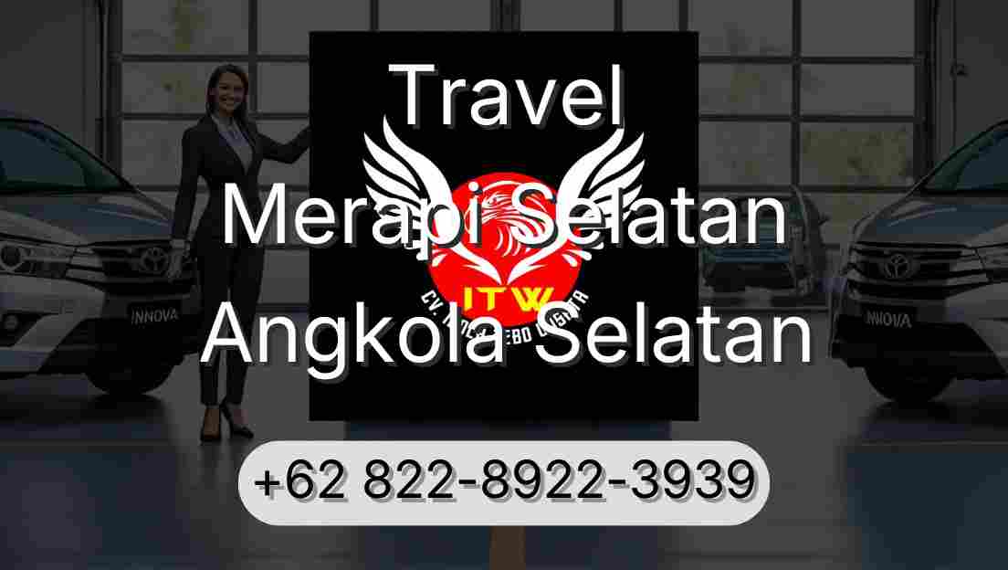 Travel Merapi Selatan Angkola Selatan