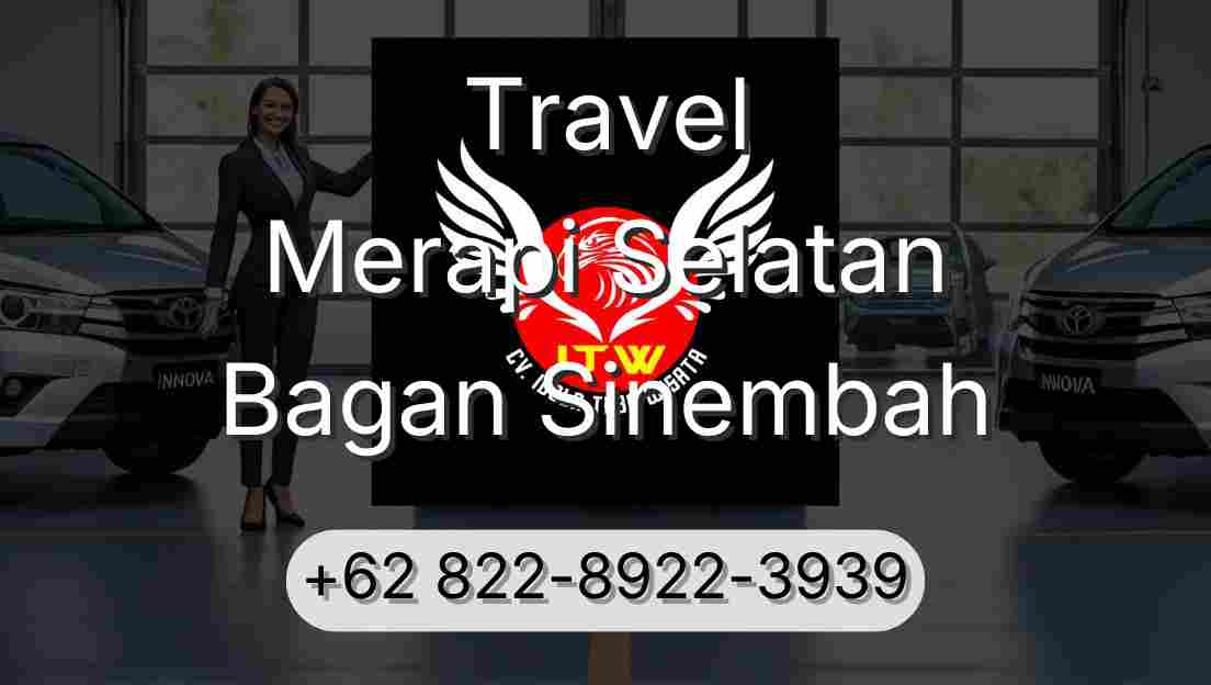 Travel Merapi Selatan Bagan Sinembah