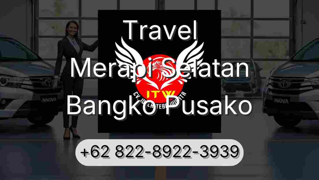 Travel Merapi Selatan Bangko Pusako
