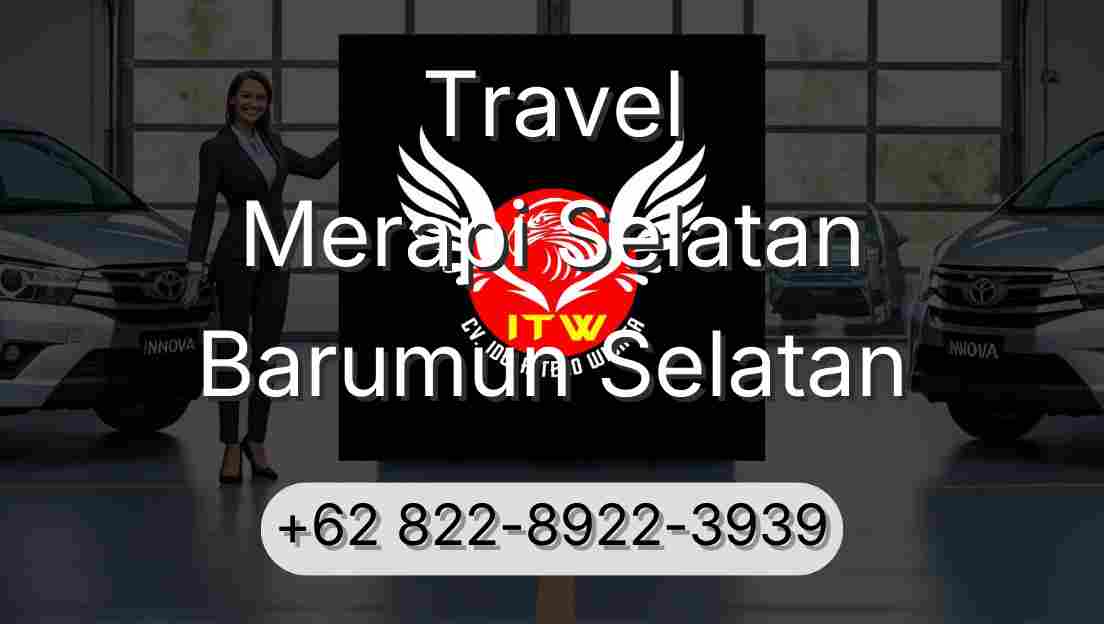Travel Merapi Selatan Barumun Selatan
