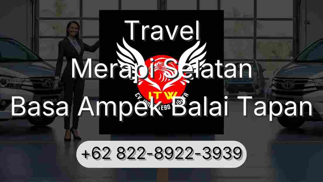 Travel Merapi Selatan Basa Ampek Balai Tapan