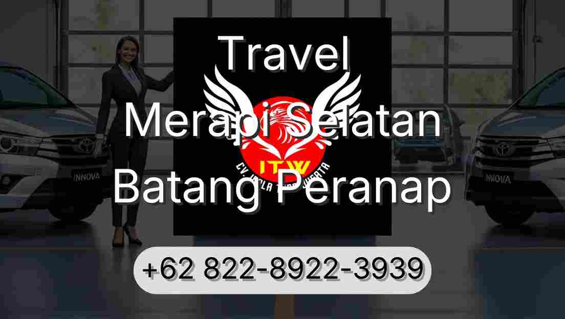 Travel Merapi Selatan Batang Peranap