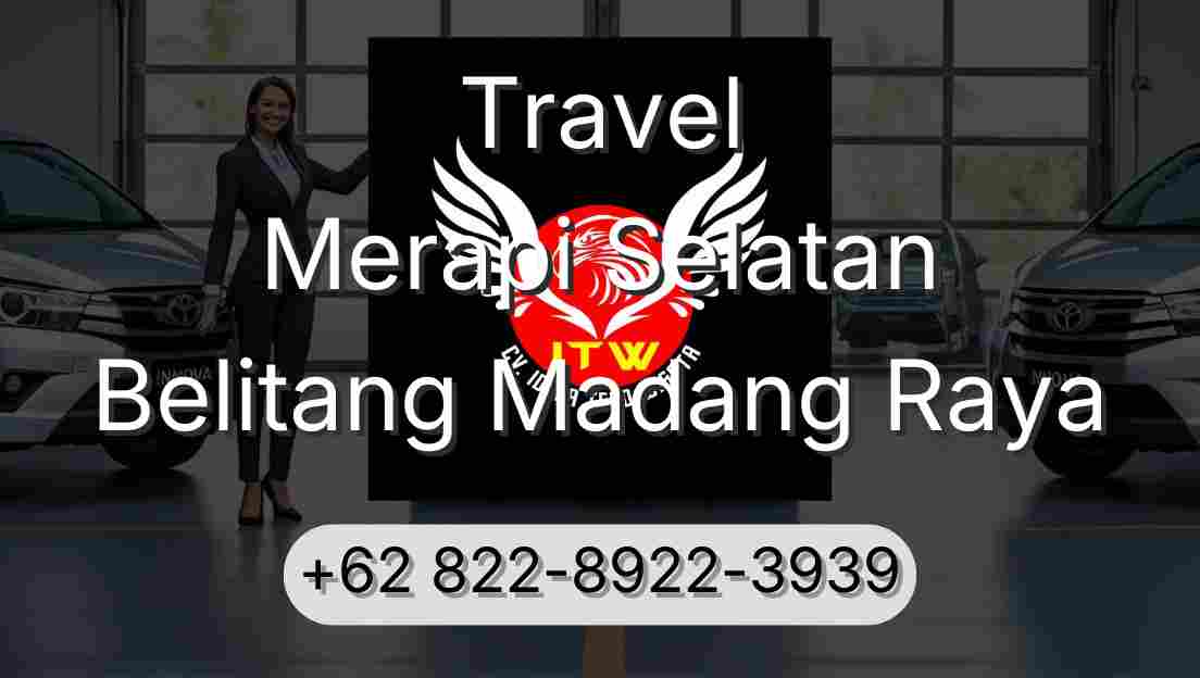Travel Merapi Selatan Belitang Madang Raya