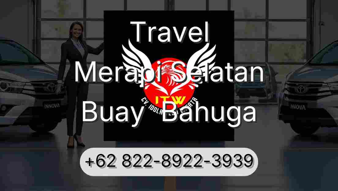 Travel Merapi Selatan Buay  Bahuga