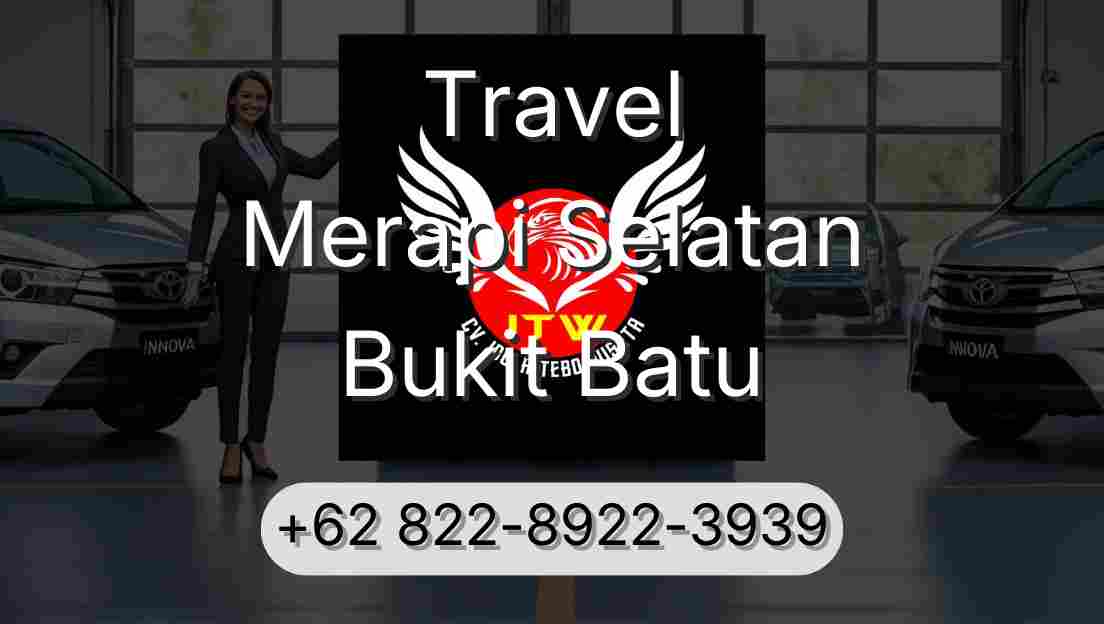 Travel Merapi Selatan Bukit Batu