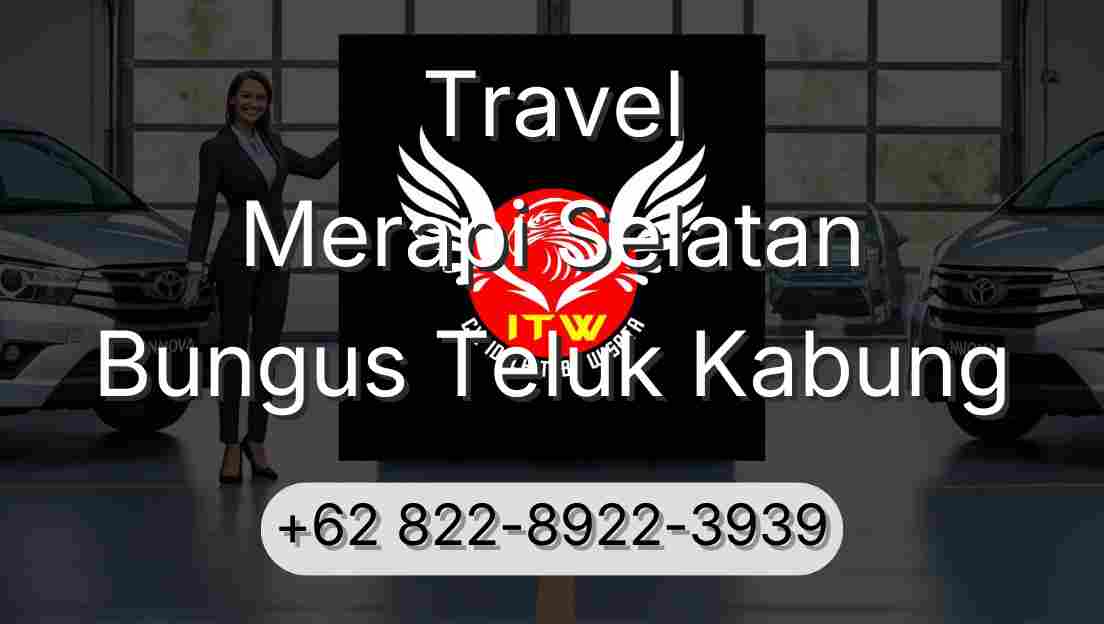 Travel Merapi Selatan Bungus Teluk Kabung