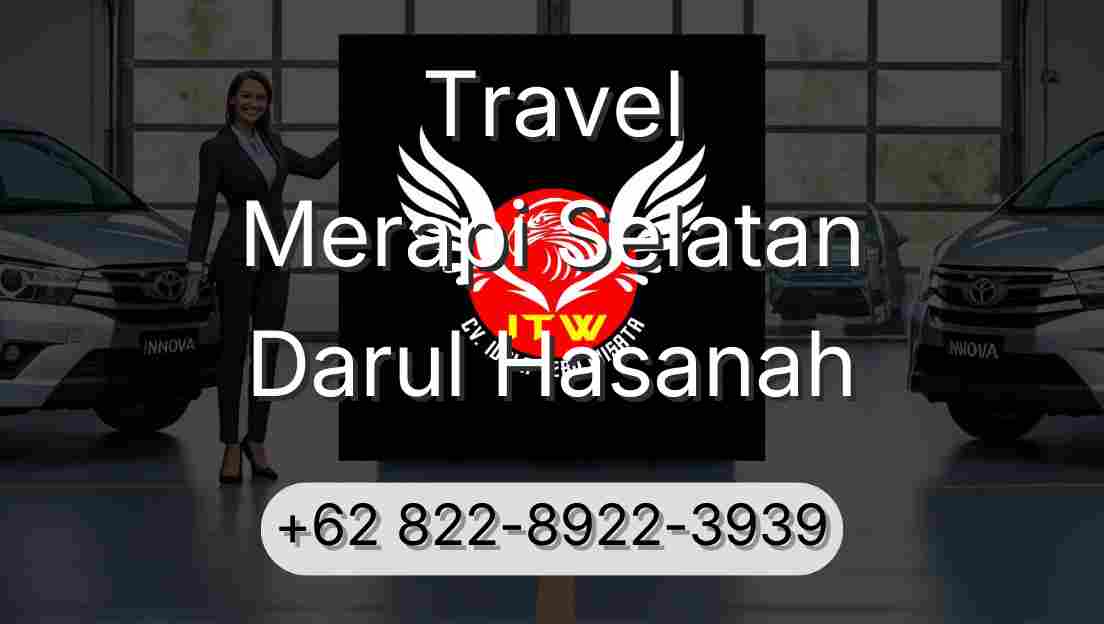 Travel Merapi Selatan Darul Hasanah