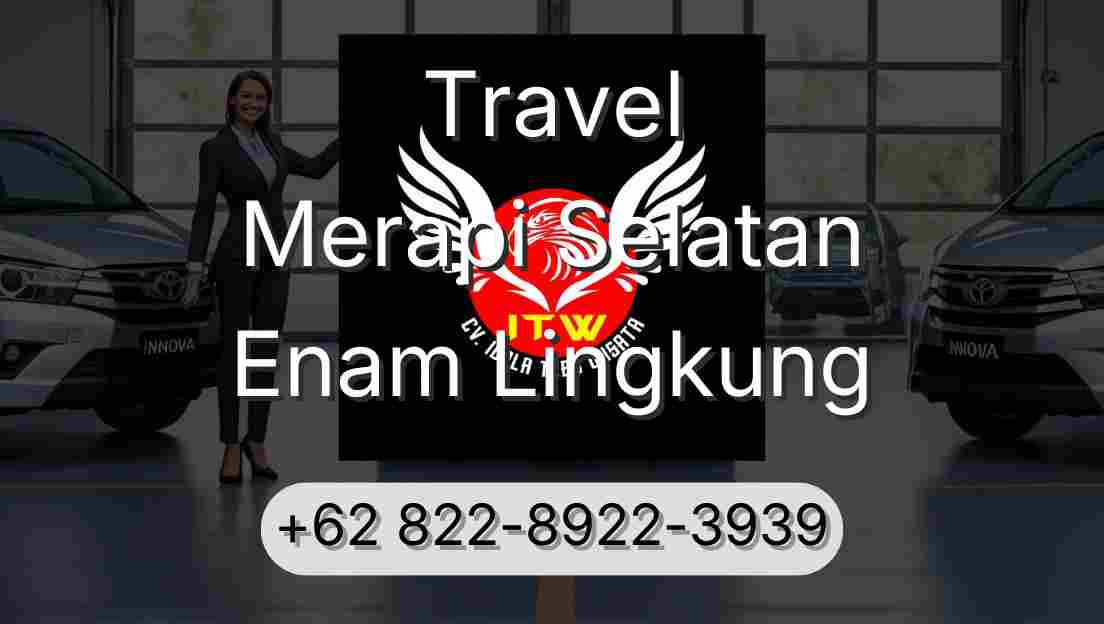 Travel Merapi Selatan Enam Lingkung