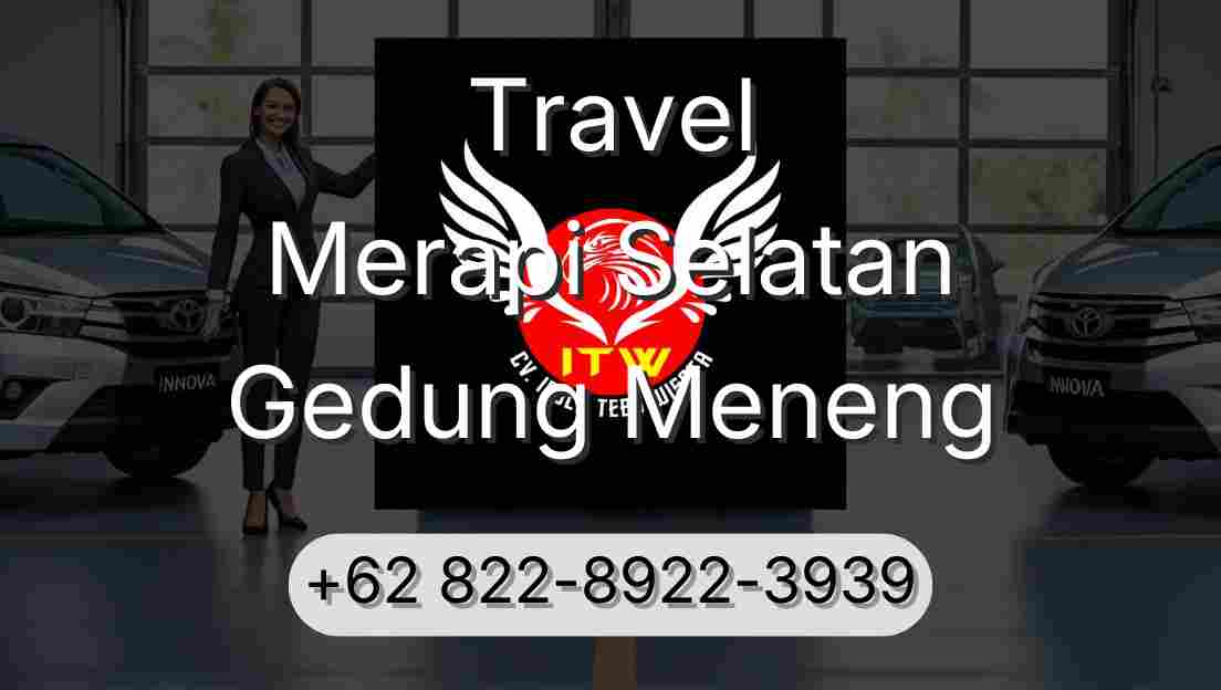 Travel Merapi Selatan Gedung Meneng