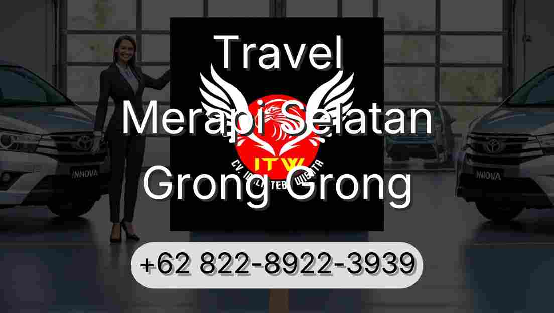 Travel Merapi Selatan Grong Grong