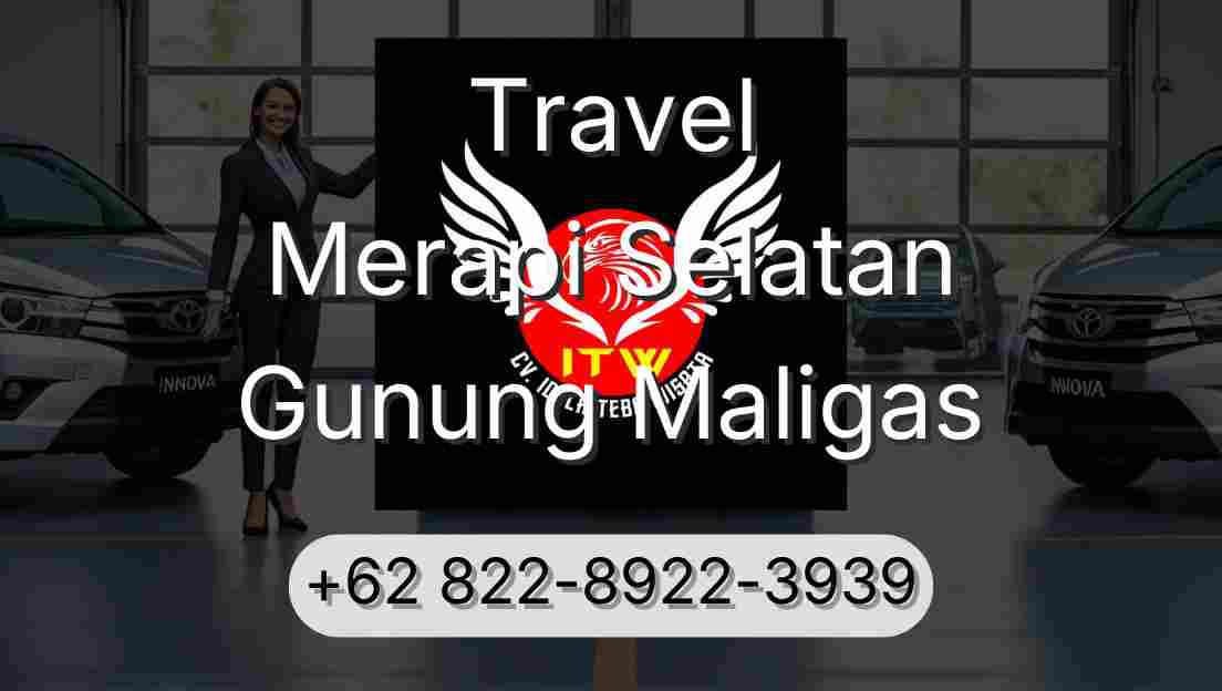Travel Merapi Selatan Gunung Maligas