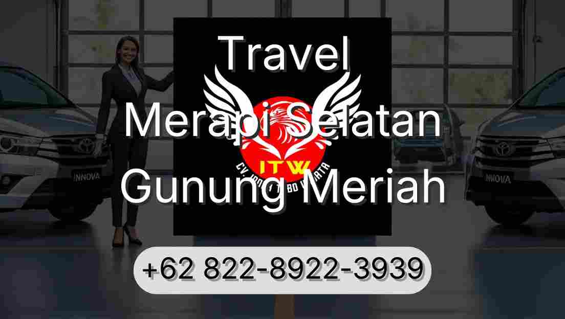 Travel Merapi Selatan Gunung Meriah
