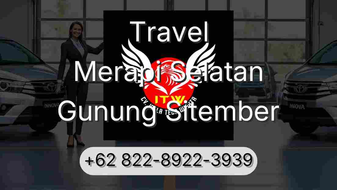 Travel Merapi Selatan Gunung Sitember