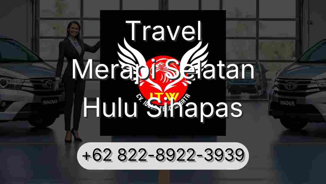 Travel Merapi Selatan Hulu Sihapas