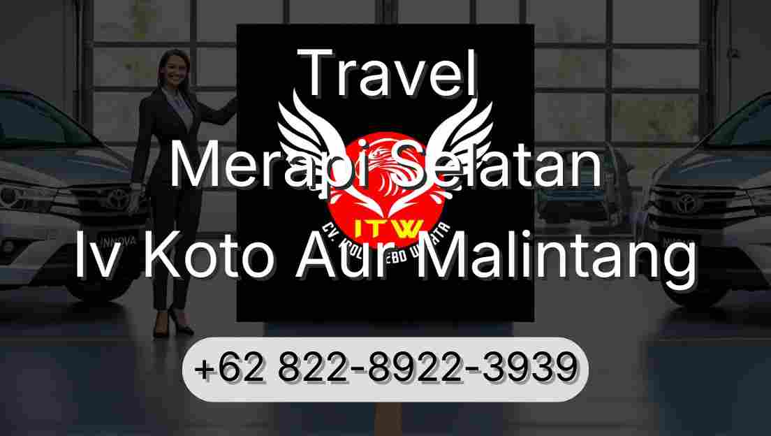 Travel Merapi Selatan Iv Koto Aur Malintang