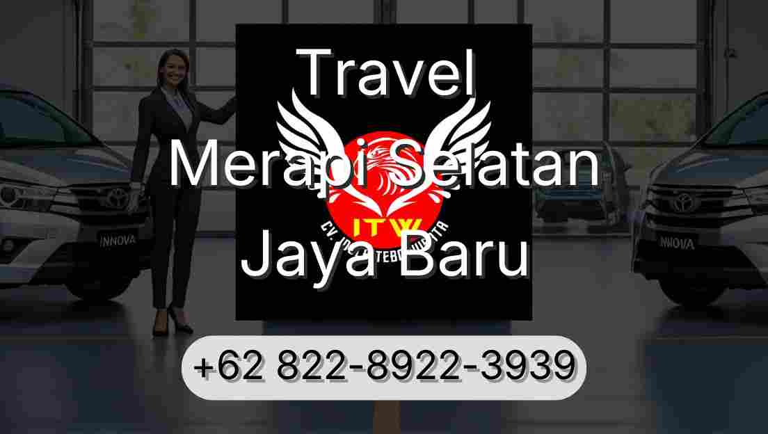 Travel Merapi Selatan Jaya Baru