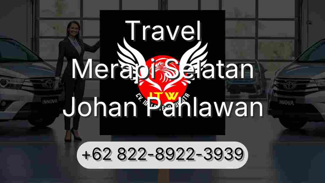 Travel Merapi Selatan Johan Pahlawan