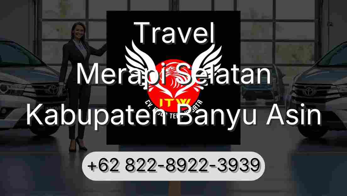 Travel Merapi Selatan Kabupaten Banyu Asin