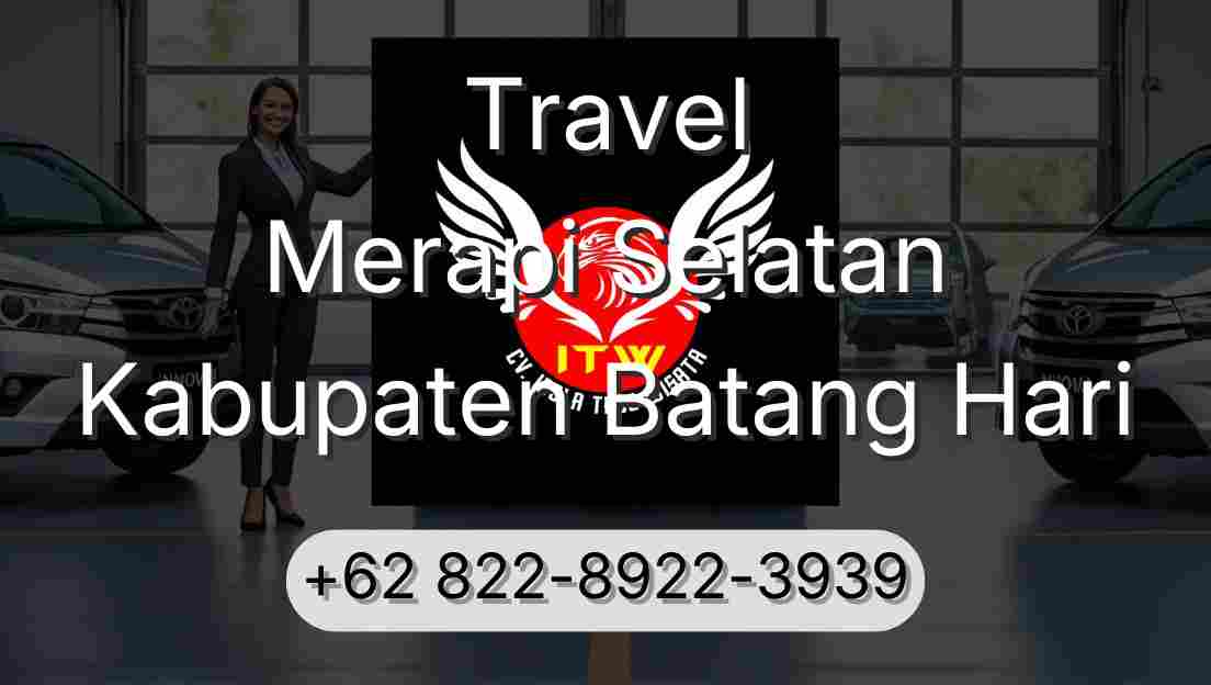 Travel Merapi Selatan Kabupaten Batang Hari