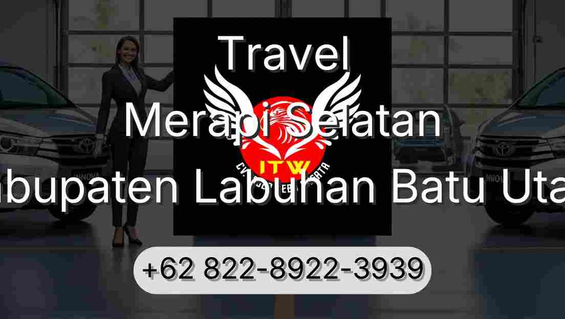 Travel Merapi Selatan Kabupaten Labuhan Batu Utara