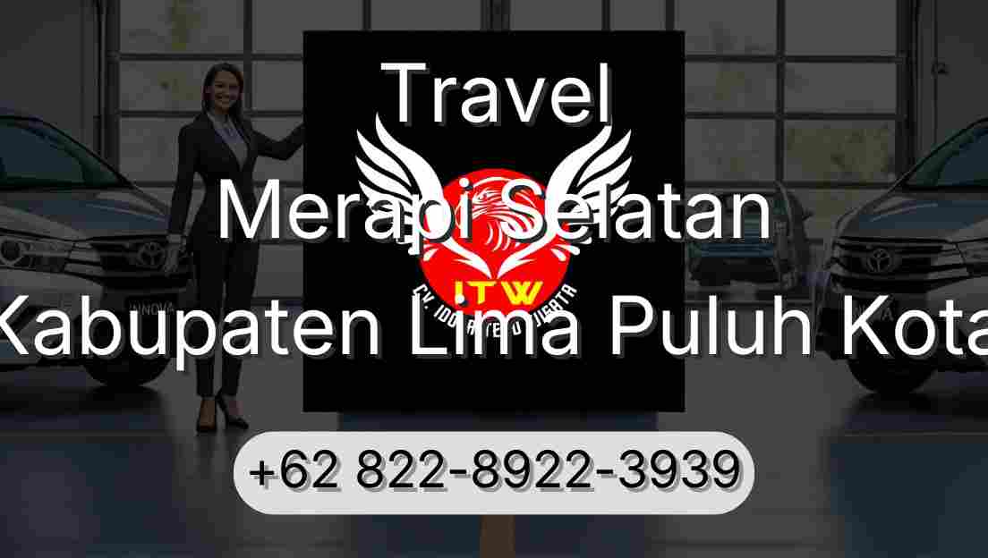 Travel Merapi Selatan Kabupaten Lima Puluh Kota
