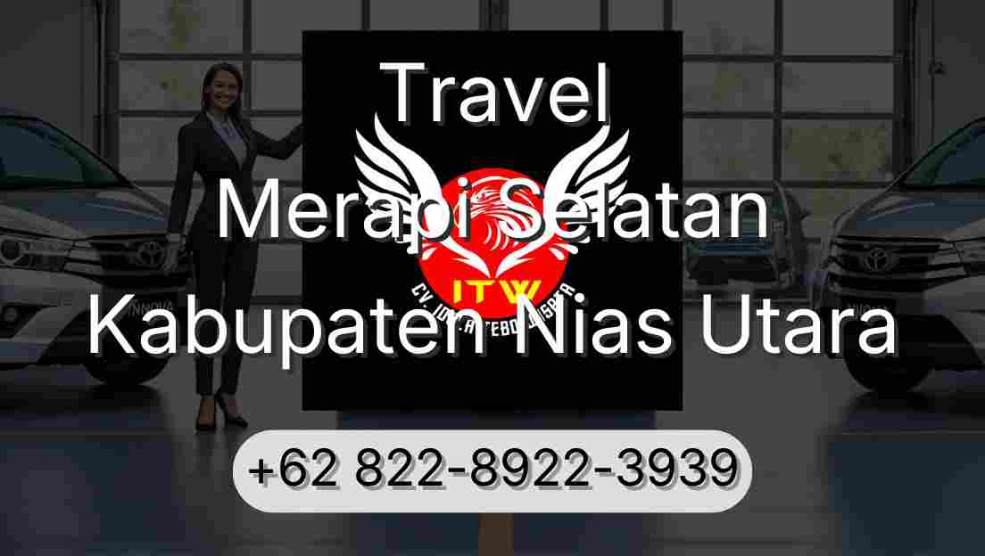Travel Merapi Selatan Kabupaten Nias Utara