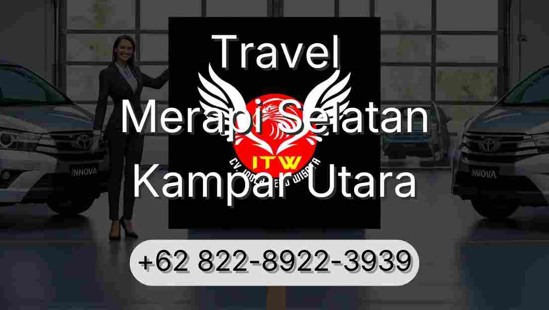 Travel Merapi Selatan Kampar Utara
