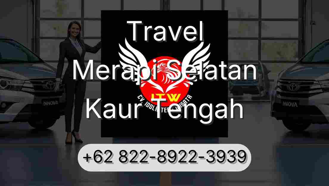 Travel Merapi Selatan Kaur Tengah