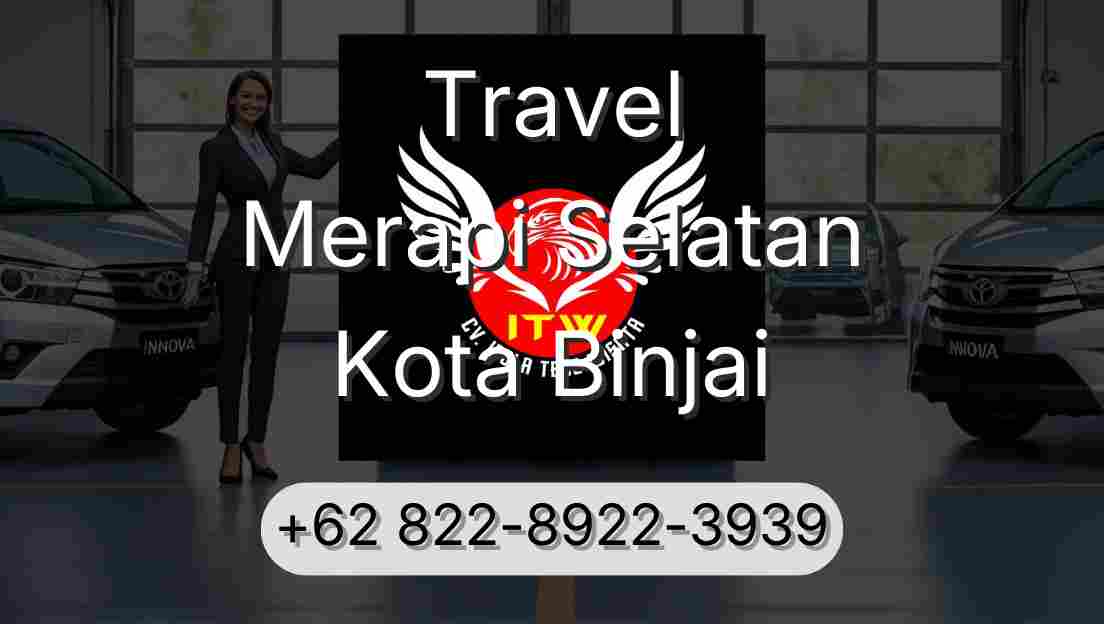 Travel Merapi Selatan Kota Binjai