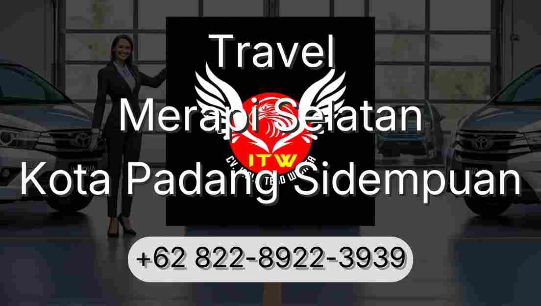 Travel Merapi Selatan Kota Padang Sidempuan