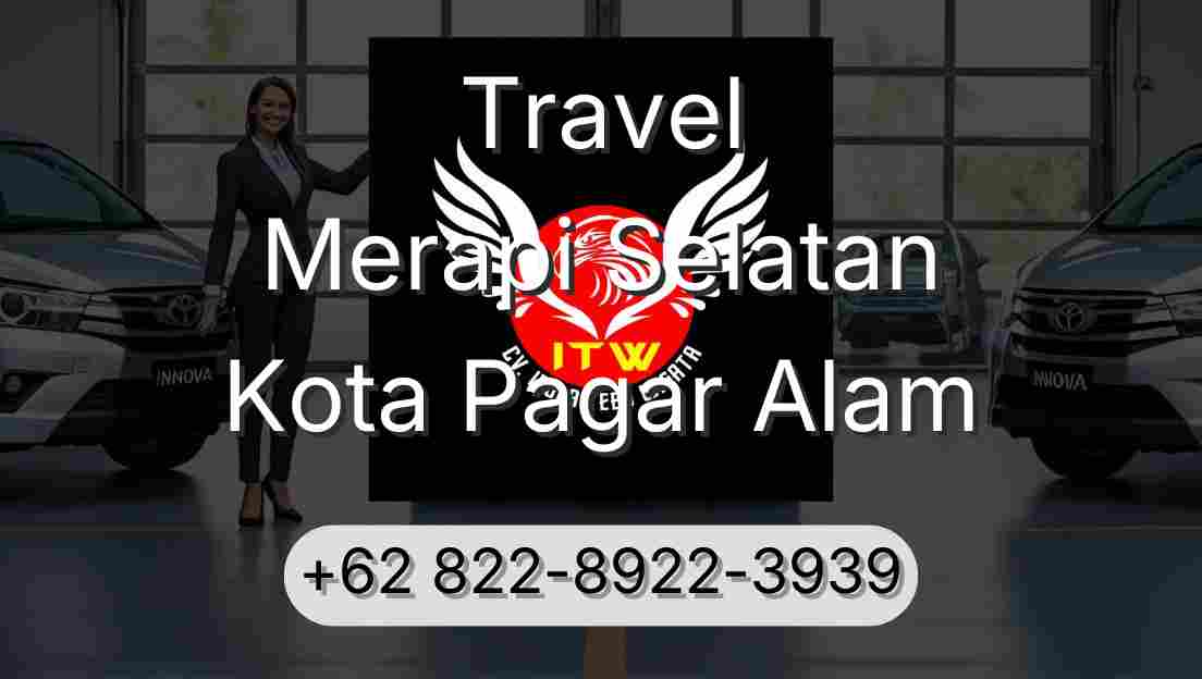 Travel Merapi Selatan Kota Pagar Alam
