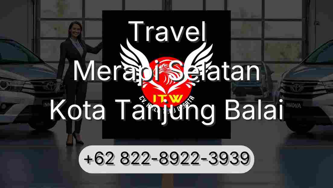 Travel Merapi Selatan Kota Tanjung Balai