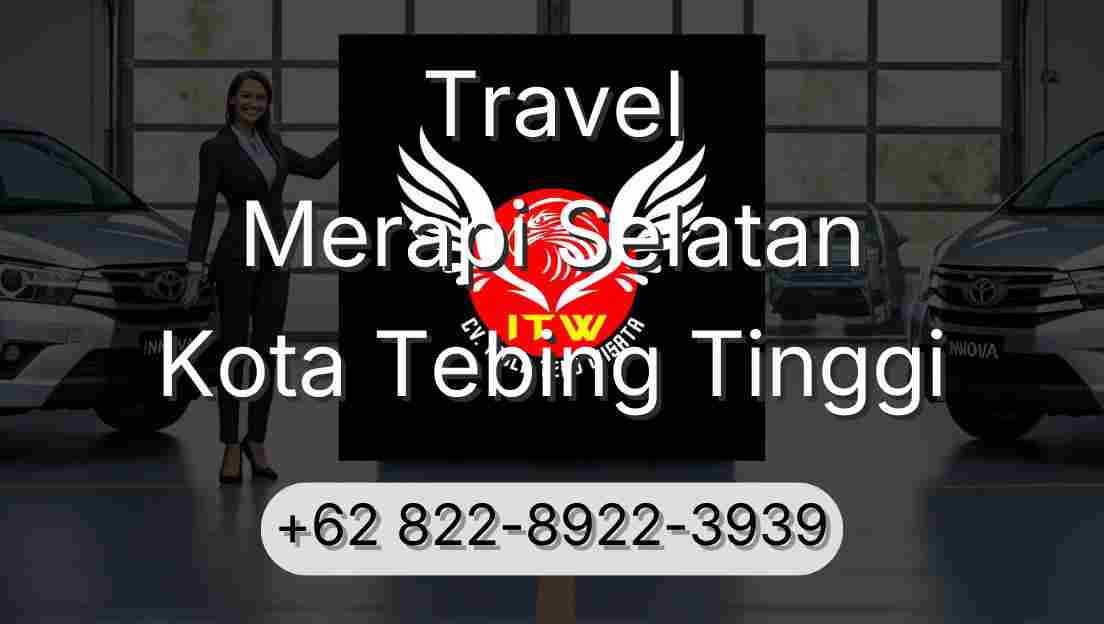 Travel Merapi Selatan Kota Tebing Tinggi