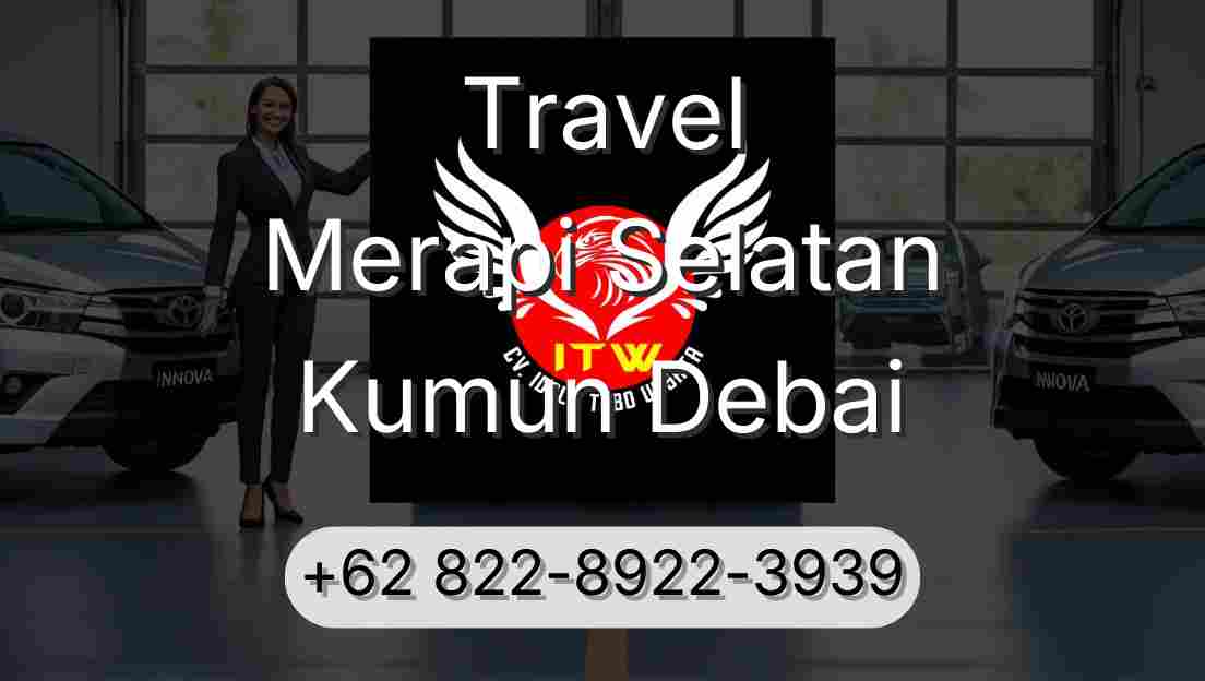 Travel Merapi Selatan Kumun Debai