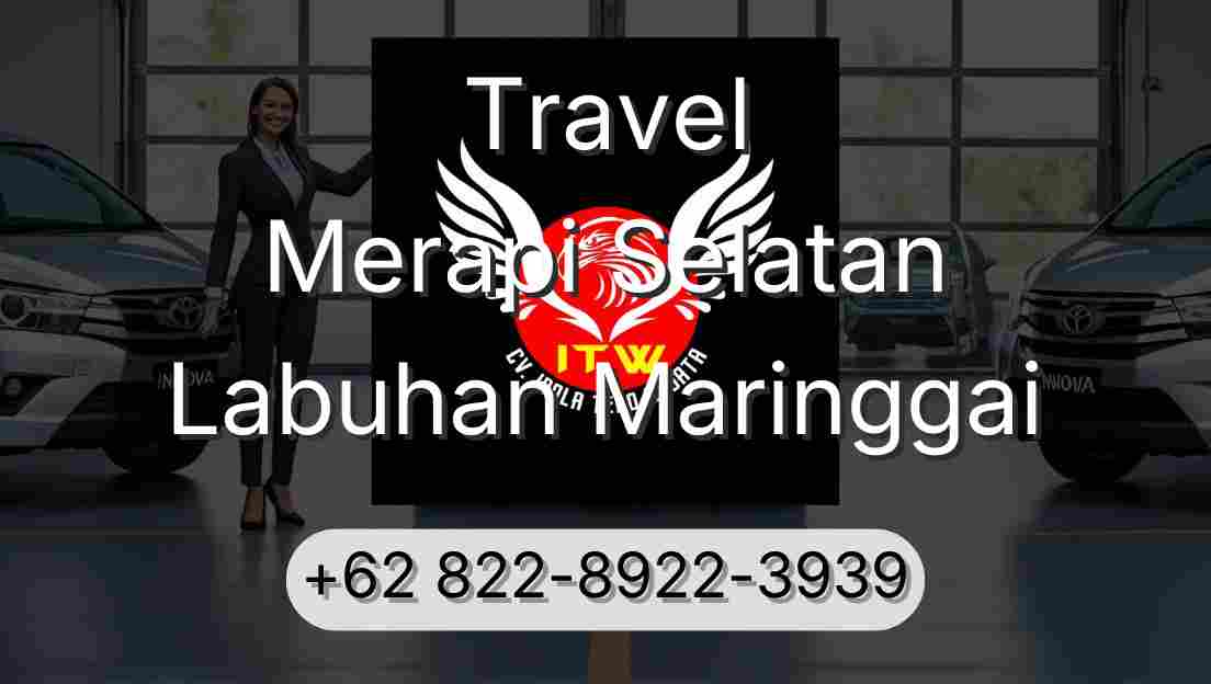 Travel Merapi Selatan Labuhan Maringgai