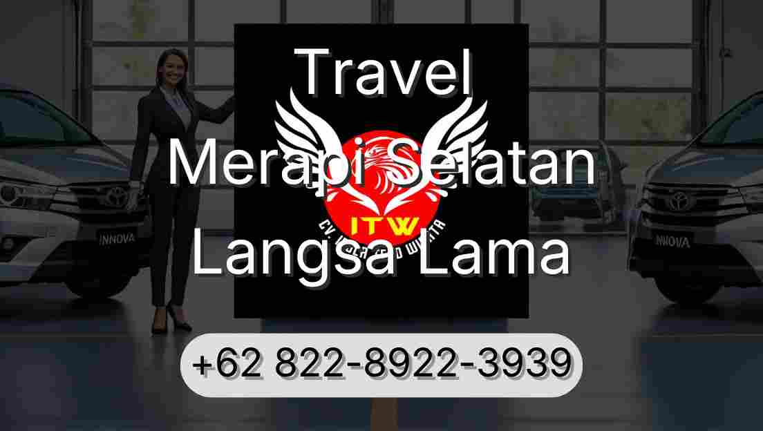 Travel Merapi Selatan Langsa Lama