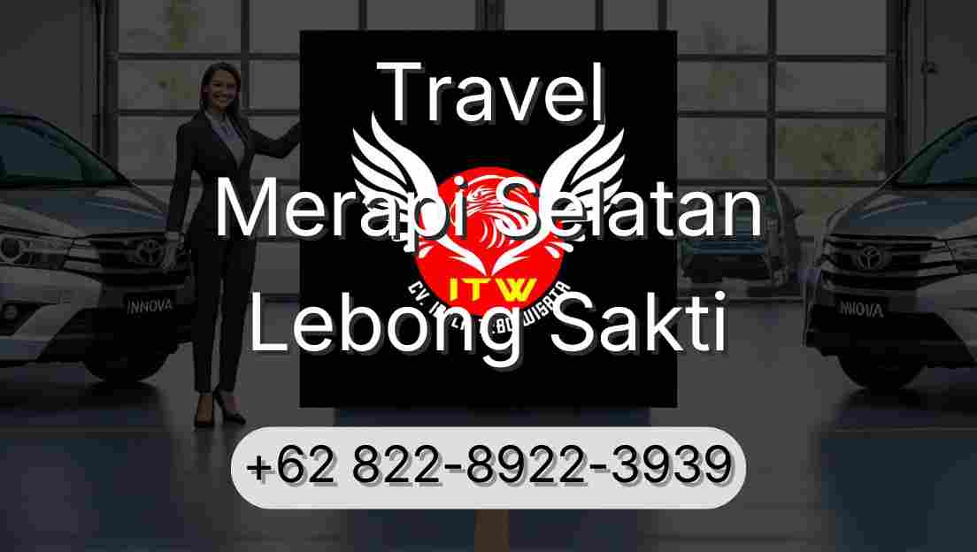 Travel Merapi Selatan Lebong Sakti