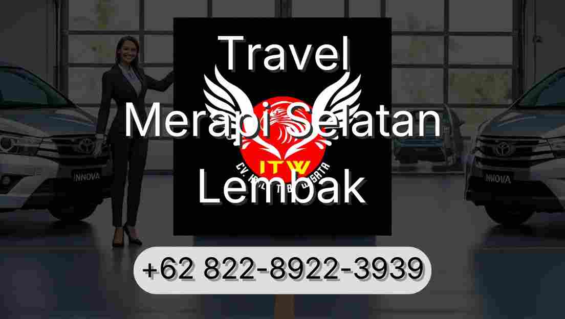 Travel Merapi Selatan Lembak