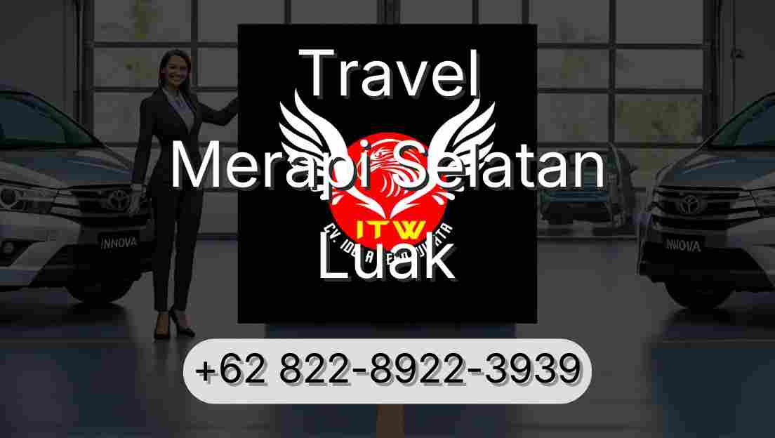 Travel Merapi Selatan Luak