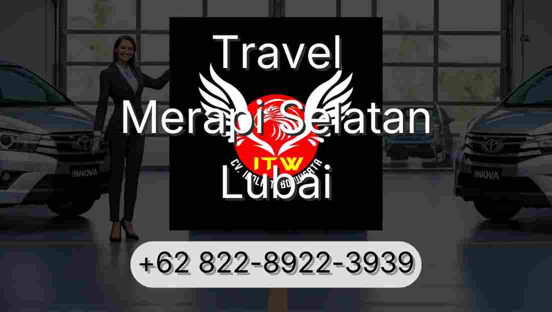 Travel Merapi Selatan Lubai