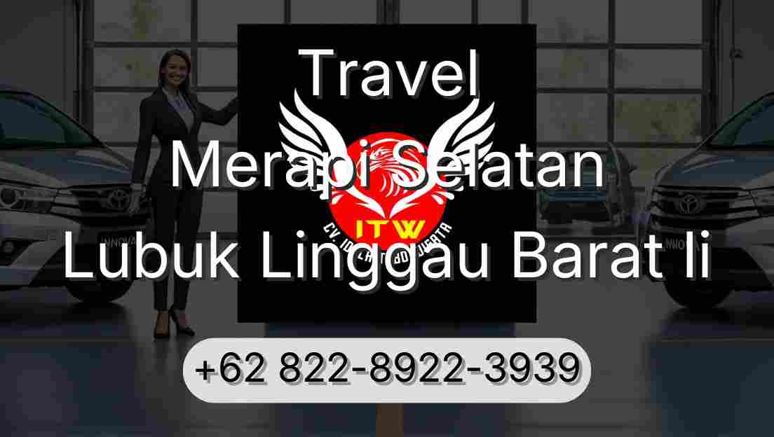 Travel Merapi Selatan Lubuk Linggau Barat Ii